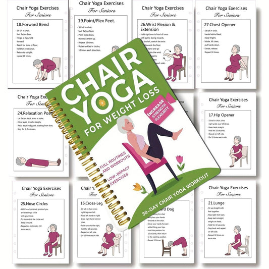 The complete guide to chair yoga for seniors over 60: 40+ simple, low-impact exercises to restore strength, mobility, balance and lose weight