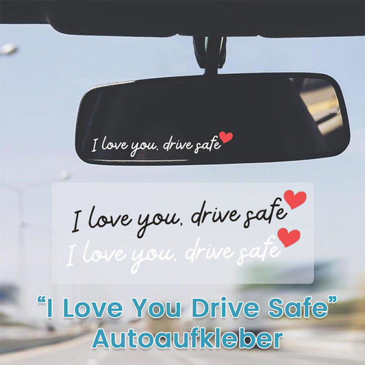 Spegelklistermärken "I Love You Drive Safe